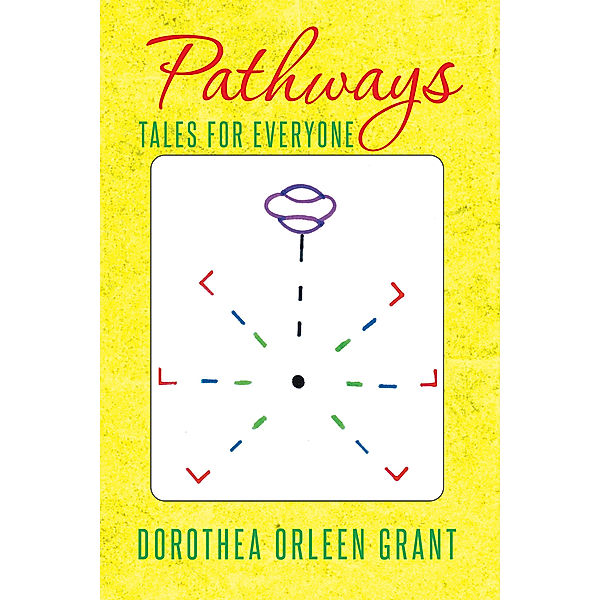 Pathways, Dorothea Orleen Grant