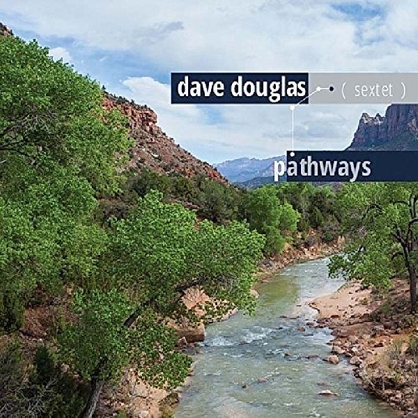 Pathways, Dave-Sextet- Douglas