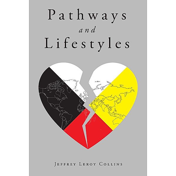 Pathways and Lifestyles, Jeffrey Leroy Collins