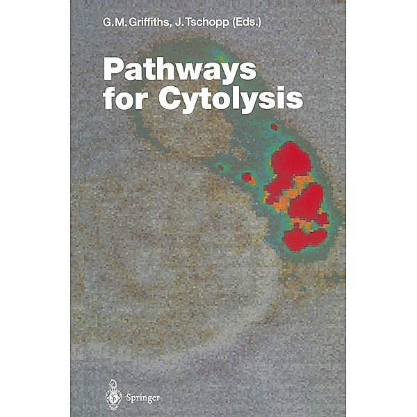 Pathways for Cytolysis / Current Topics in Microbiology and Immunology Bd.198