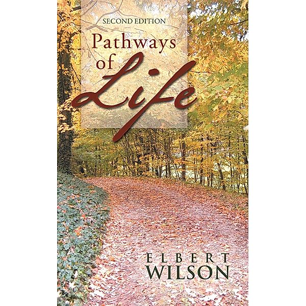 Pathways of Life, Elbert Wilson