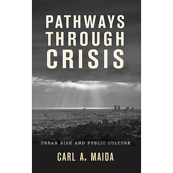 Pathways through Crisis, Carl A. Maida