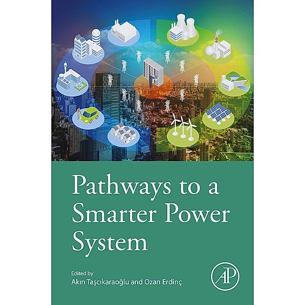 Pathways to a Smarter Power System, Ozan Erdinc, Akin Tascıkaraoglu