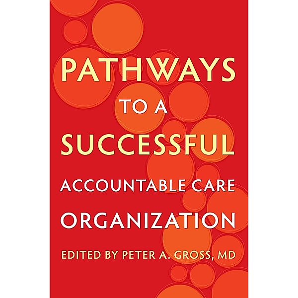 Pathways to a Successful Accountable Care Organization