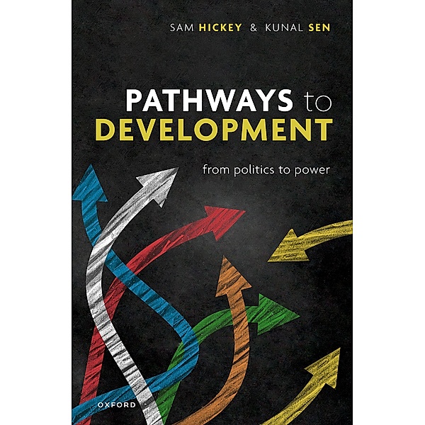 Pathways to Development, Samuel Hickey, Kunal Sen
