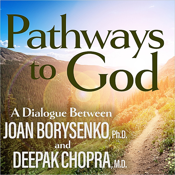 Pathways to God, Deepak Chopra