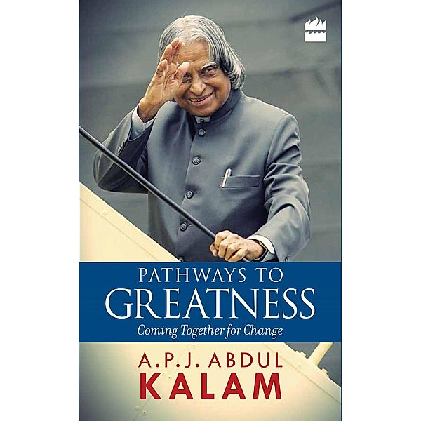 Pathways to Greatness, A. P. J. Abdul Kalam