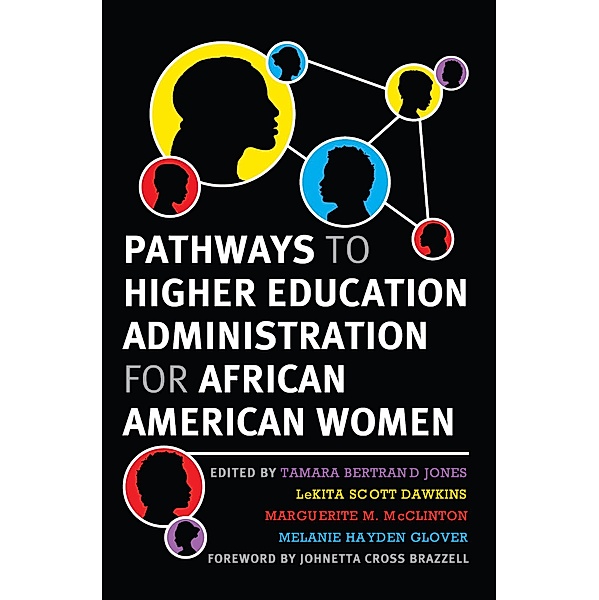 Pathways to Higher Education Administration for African American Women