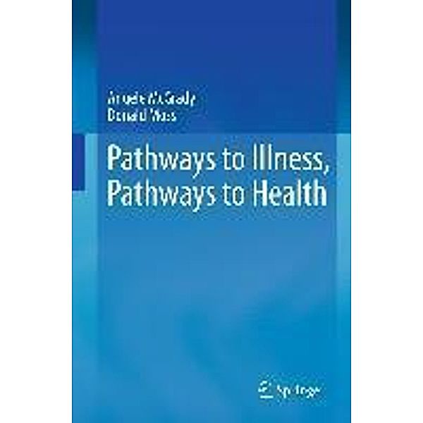 Pathways to Illness, Pathways to Health, Angele McGrady, Donald Moss
