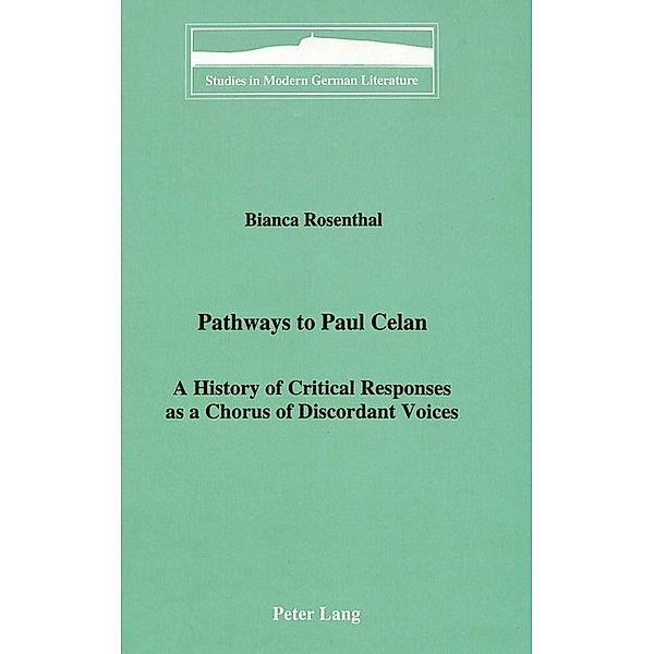 Pathways to Paul Celan, Bianca Rosenthal