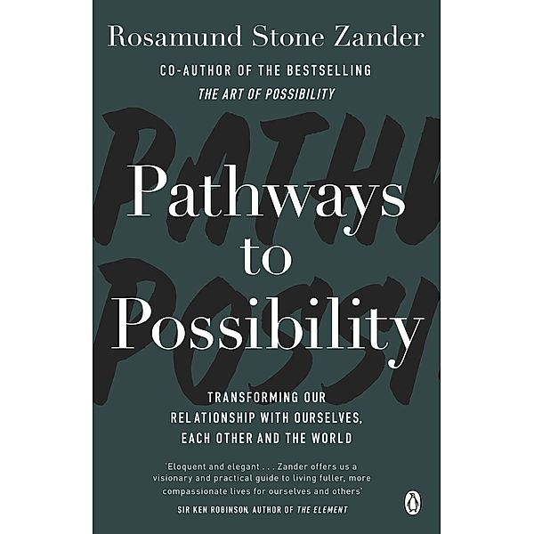 Pathways to Possibility, Rosamund Stone Zander, Ben Zander