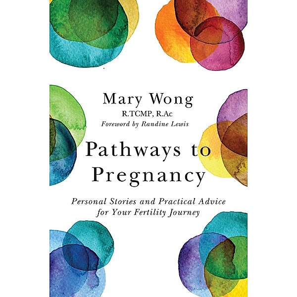 Pathways to Pregnancy, Mary Wong