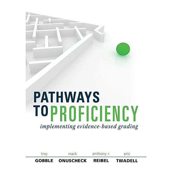 Pathways to Proficiency / Solutions, Troy Gobble, Mark Onuscheck, Anthony R. Reibel, Eric Twadell
