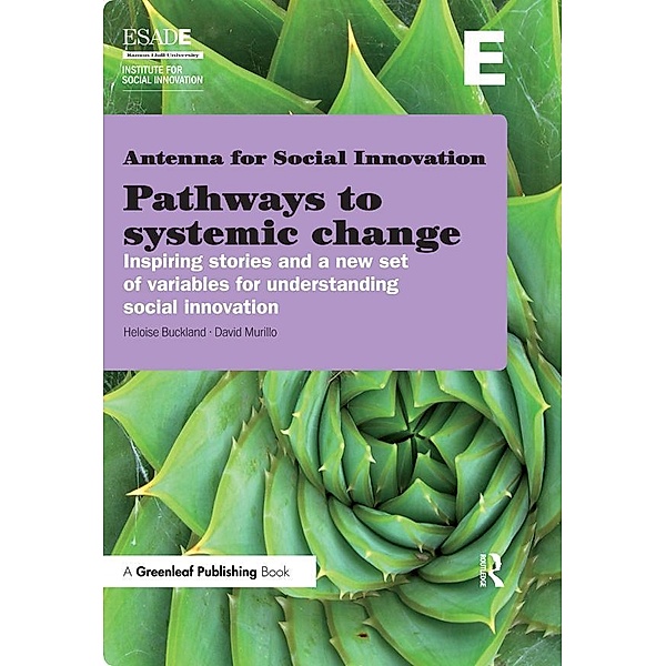 Pathways to Systemic Change, Heloise Buckland, David Murillo