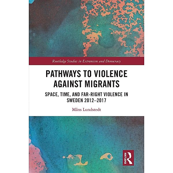 Pathways to Violence Against Migrants, Måns Lundstedt