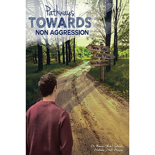 Pathways Towards Non Aggression, Thomas Glaza