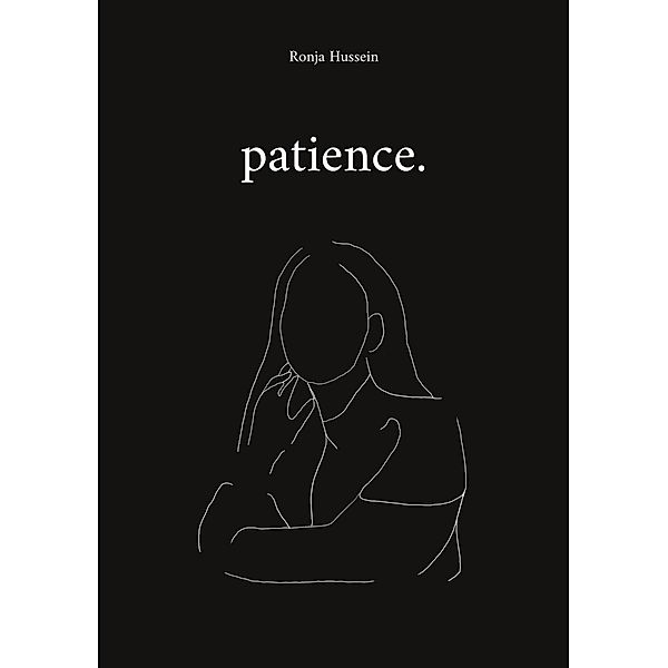 patience., Ronja Hussein