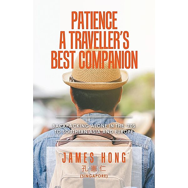 Patience a Traveller's Best Companion, James Hong