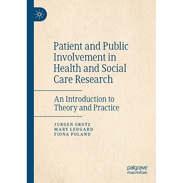 Patient and Public Involvement in Health and Social Care Research, Jurgen Grotz, Mary Ledgard, Fiona Poland