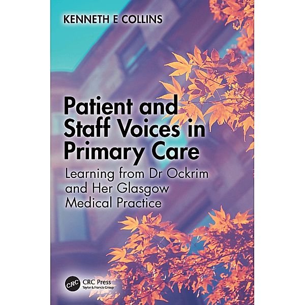 Patient and Staff Voices in Primary Care, Kenneth E Collins