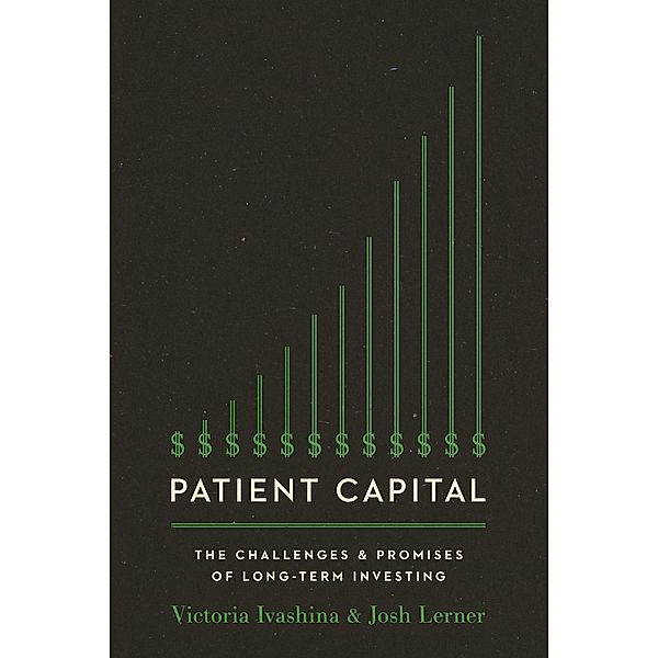 Patient Capital, Victoria Ivashina, Josh Lerner