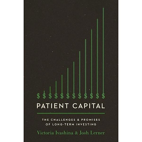 Patient Capital, Victoria Ivashina, Josh Lerner