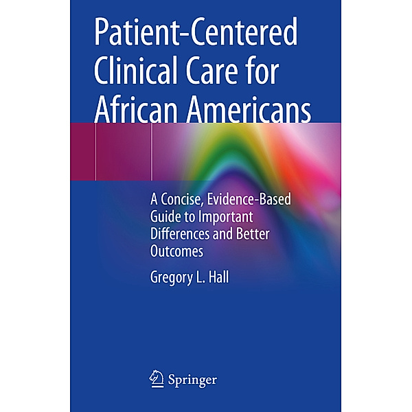 Patient-Centered Clinical Care for African Americans, Gregory L. Hall