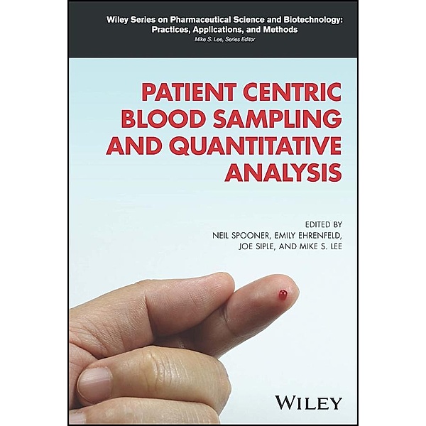 Patient Centric Blood Sampling and Quantitative Analysis / Wiley Series on Pharmaceutical Science