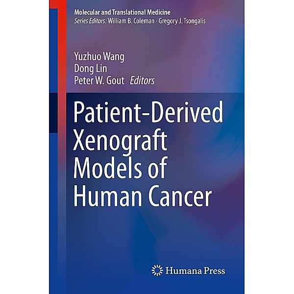Patient-Derived Xenograft Models of Human Cancer / Molecular and Translational Medicine