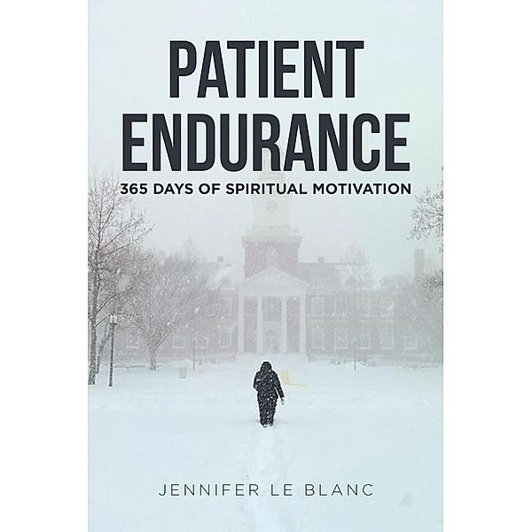 Patient Endurance, Jennifer Le Blanc
