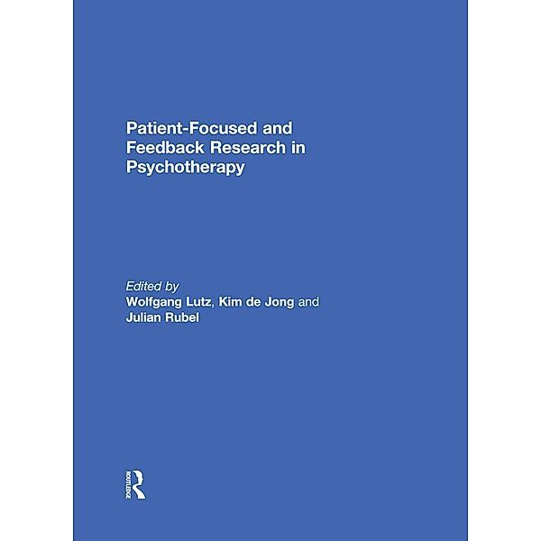 Patient-Focused and Feedback Research in Psychotherapy