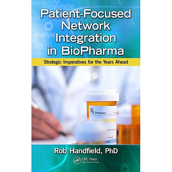 Patient-Focused Network Integration in BioPharma, Robert Handfield