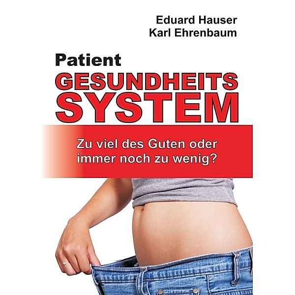 Patient Gesundheitssystem, Eduard Hauser, Karl Ehrenbaum