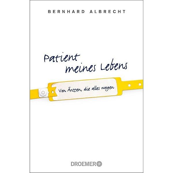 Patient meines Lebens, Bernhard Albrecht