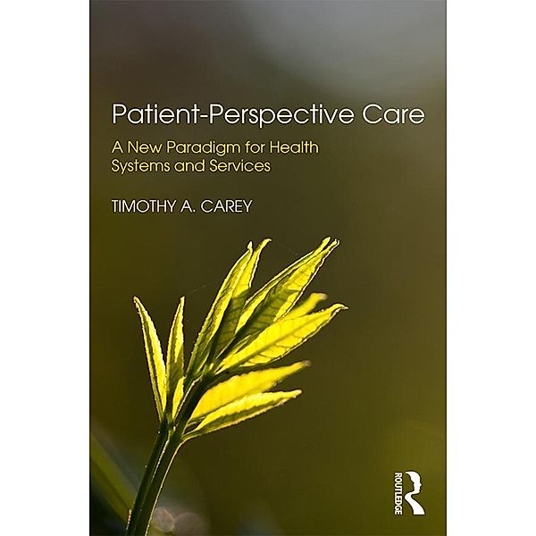 Patient-Perspective Care, Timothy A. Carey