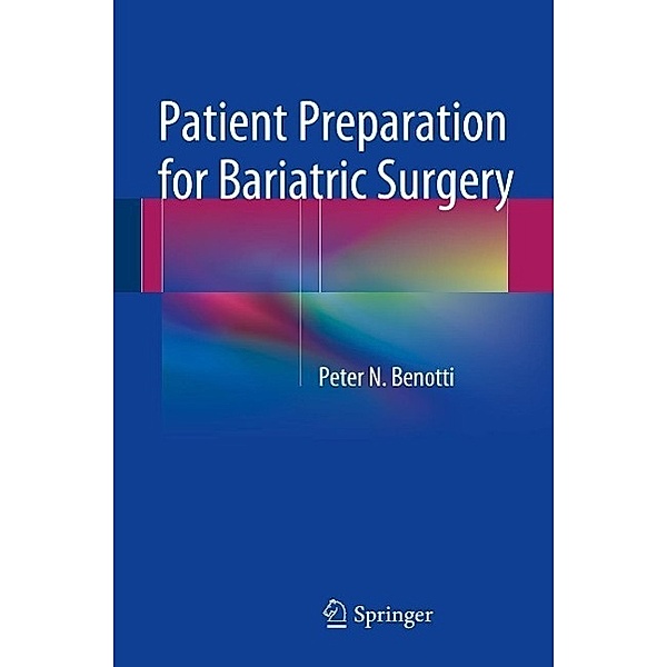 Patient Preparation for Bariatric Surgery, Peter N. Benotti