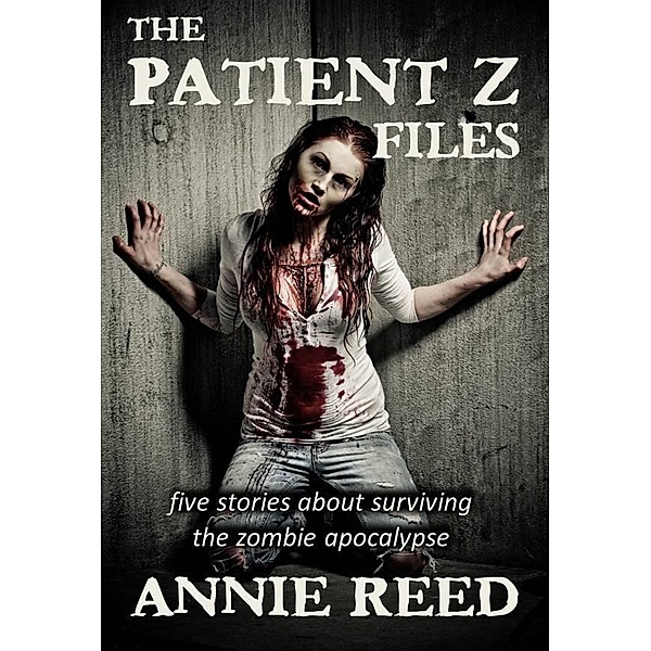 Patient Z Files / Thunder Valley Press, Annie Reed