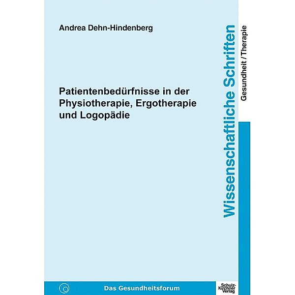 Patientenbedürfnisse in der Physiotherapie, Ergotherapie und Logopädie, Andrea Dehn-Hindenberg