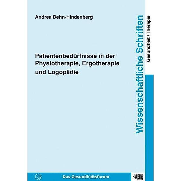 Patientenbedürfnisse in der Physiotherapie, Ergotherapie und Logopädie, Andrea Dehn-Hindenberg