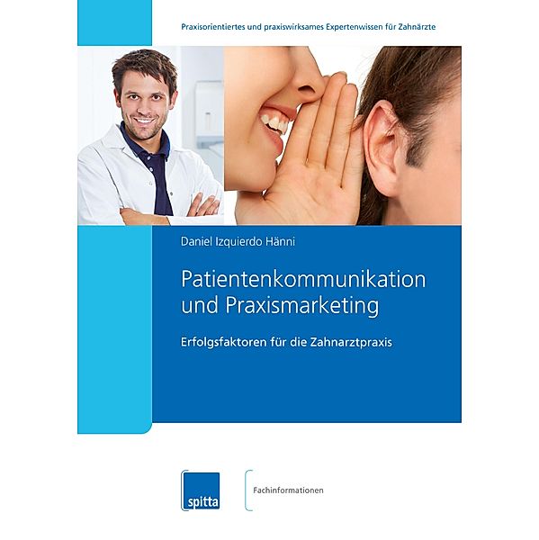 Patientenkommunikation und Praxismarketing, Daniel Izquierdo Hänni