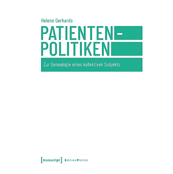 Patientenpolitiken / Edition Politik Bd.131, Helene Gerhards