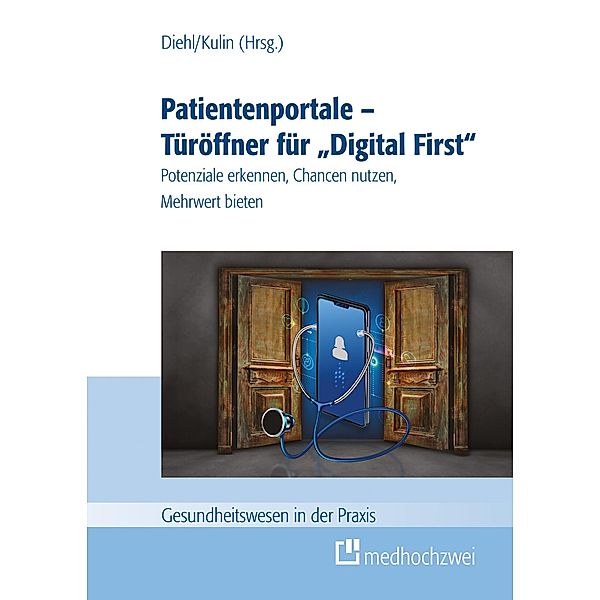 Patientenportale - Türöffner für 'Digital First'