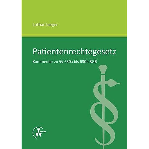 Patientenrechtegesetz, Lothar Jaeger