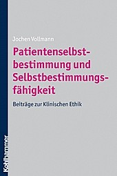 Patientenselbstbestimmung und Selbstbestimmungsfähigkeit - eBook - Jochen Vollmann,