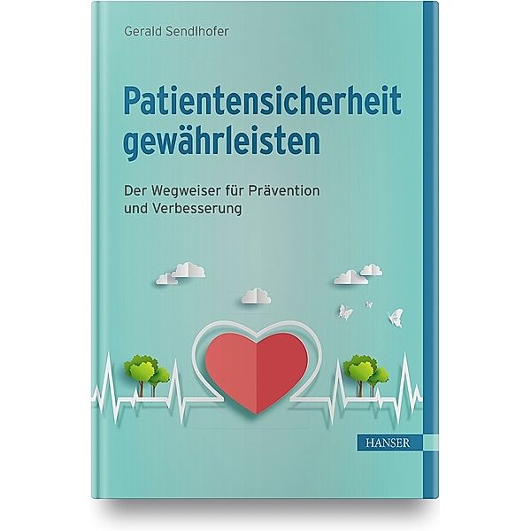 Patientensicherheit gewährleisten, Gerald Sendlhofer