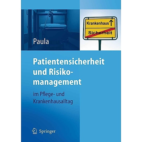 Patientensicherheit und Risikomanagement, Helmut Paula