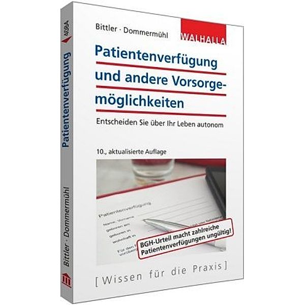 Patientenverfügung und andere Vorsorgemöglichkeiten, Jan Bittler, Felix Dommermühl