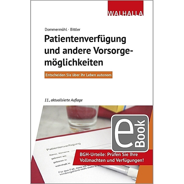 Patientenverfügung und andere Vorsorgemöglichkeiten / Geld und Gewinn, Jan Bittler, Felix Dommermühl