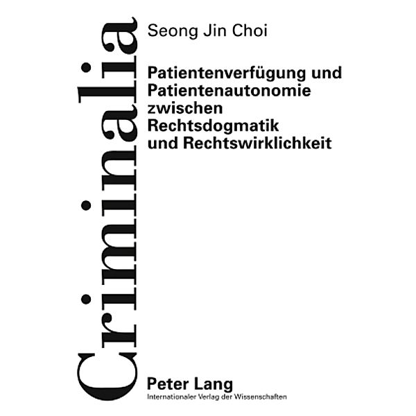 Patientenverfügung und Patientenautonomie zwischen Rechtsdogmatik und Rechtswirklichkeit, Seong Jin Choi