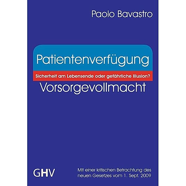 Patientenverfügung - Vorsorgevollmacht, Paolo Bavastro